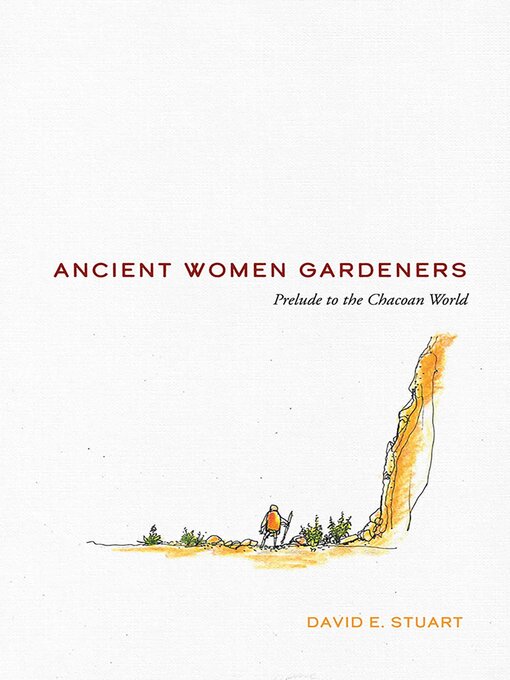Title details for Ancient Women Gardeners by David E. Stuart - Available